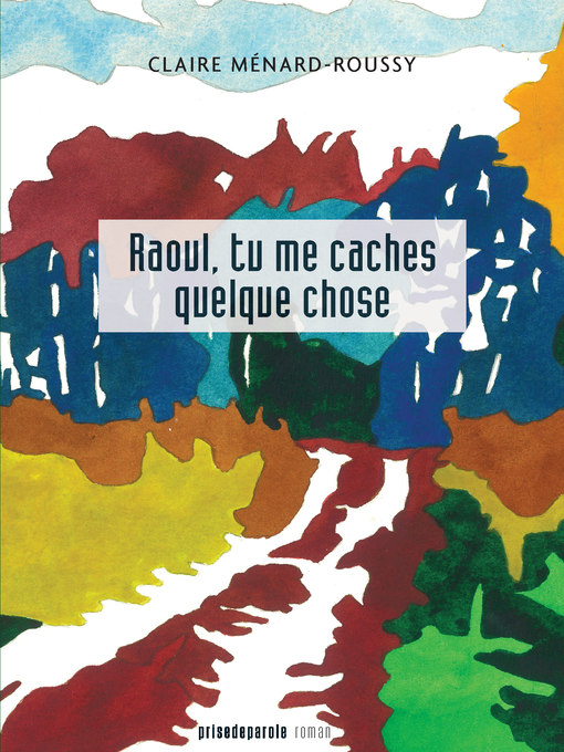 Cover image for Raoul, tu me caches quelque chose